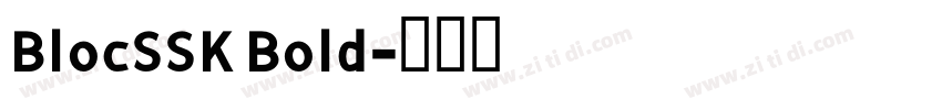 BlocSSK Bold字体转换